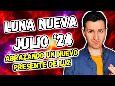 LUNA NUEVA JULIO 2024 - UN NUEVO PRESENTE DE LUZ | Astrología