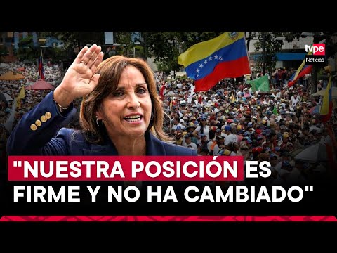 Presidenta Boluarte: Nuestra posición sobre lo que pasa en Venezuela es firme y no ha cambiado