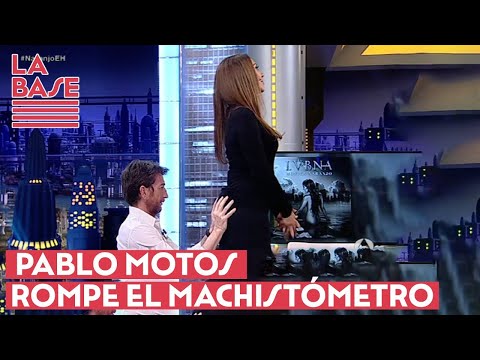 La Base #2x43 - Pablo Motos rompe el machistómetro