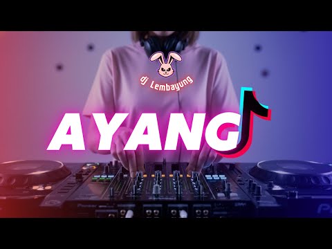 DJ AYANG – D'BAGINDAS l VERSI REMIX  FULL BASS l DJ LEMBAYUNG