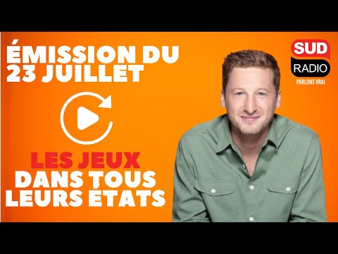 Les Jeux dans tous leurs états - Émission du 23 juillet