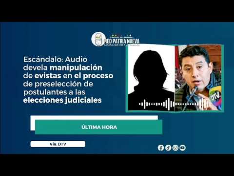 Escándalo: Audiodevela manipulaciónde evistas en proceso de preselección de postulantes a judiciales