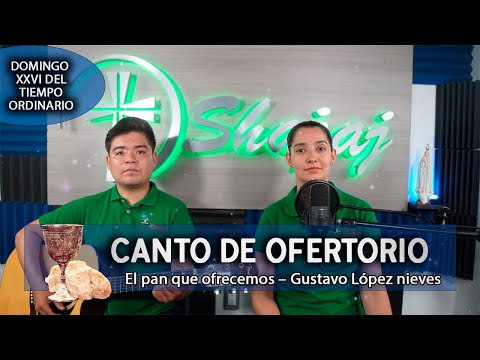 CANTO DE OFERTORIO| SHAJAJ Ministerio Católic.