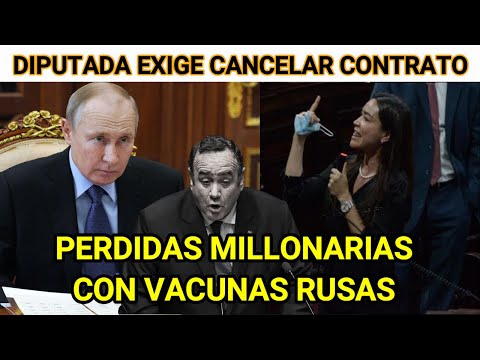 DIPUTADA EXIGE CANCELAR CONTRATO DE VACUNAS SPTNIK CON EL FONDO RUSO, PERDIDAS MILLONARIAS Y OSCURAS