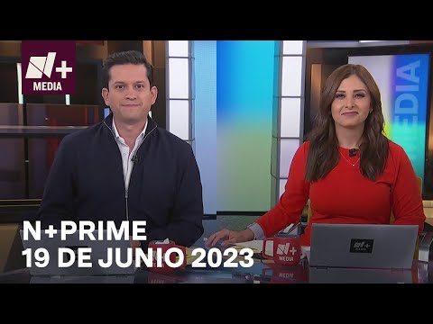 En Vivo: N+Prime - 19 de junio 2023