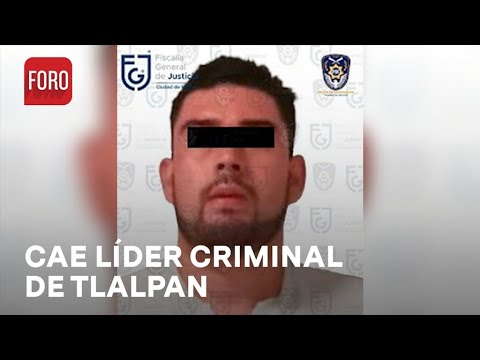 Detienen a líder criminal de alcaldía Tlalpan, CDMX - Expreso de la Mañana