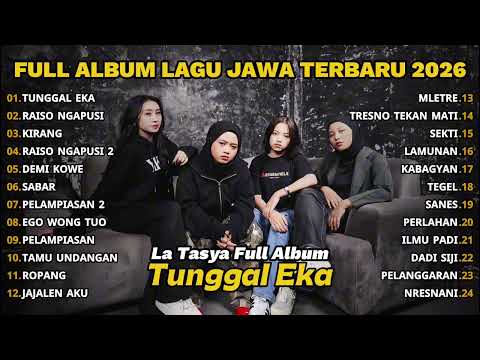 TUNGGAL EKA - LA TASYA FULL ALBUM - PLAYLIST LAGU JAWA TERPOPULER 2026