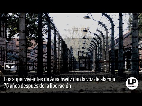 Los supervivientes de Auschwitz dan la voz de alarma 75 años después de la liberación