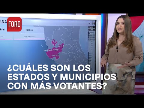 Elecciones 2024: Estados y municipios con más votantes - Sábados de Foro