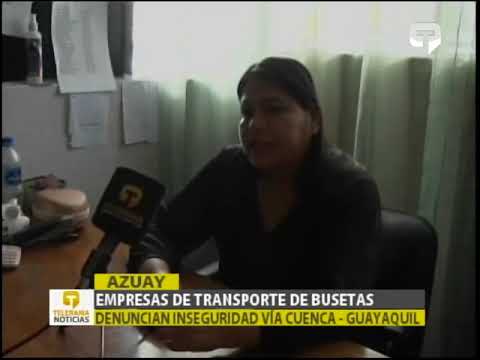 Empresas de transporte de busetas denuncian inseguridad vía Cuenca - Guayaquil