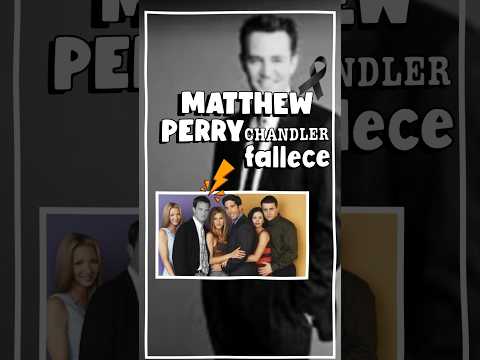 Matthew Perry “Chandler” fallece ¿cuál fue la causa? #shorts