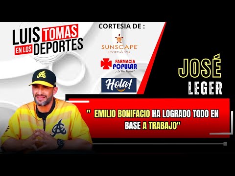 José Leger: Emilio Bonifacio, éxito basado en trabajo