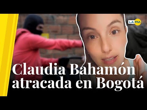 Claudia Bahamón víctima de la inseguridad de Bogotá