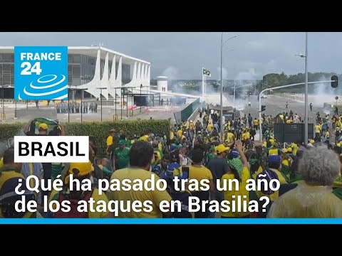 Brasil: el balance a un año del asalto a las sedes de los tres poderes