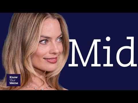 Is Margot Robbie Mid? Exploring the Origins of the Popular Slang Term