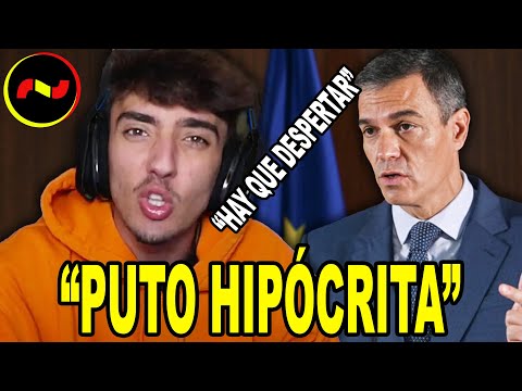 VIRAL streamer EXPLOTA contra Pedro Sánchez: “¡HAY QUE DESPERTAR!”