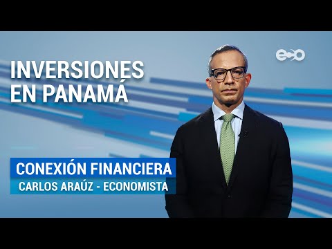 CONEXIÓN FINANCIERA: Panamá como destino de inversiones  | ECO News