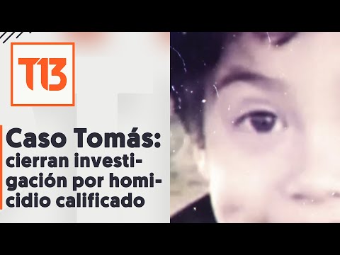 Caso Tomás Bravo: Fiscalía cierra investigación por homicidio calificado