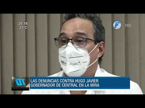 Las denuncias contra Hugo Javier, gobernador de Central