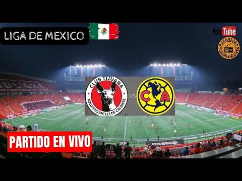 TIJUANA VS AMERICA EN VIVO POR GRANEGA LIGA MX - CLAUSURA 2024 - JORNADA 1