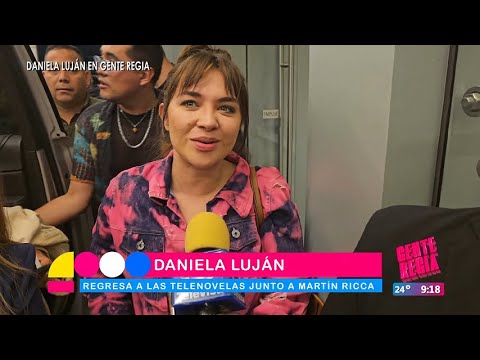 Daniela Luján regresa a las telenovelas junto con Martín Ricca | Gente Regia