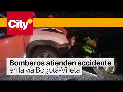 Accidente de tránsito en la vía Bogotá - Villeta | CityTv
