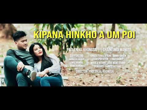KIPANA HINKHO A UM POI || OFFICIAL MUSIC VIDEO