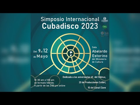 Simposio Internacional Cubadisco 2023, desde el Teatro Abelardo Estorino, MINCULT. Día 2