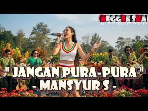 Jangan Pura - Pura - Mansyur S | Cover Versie Reggae SKA