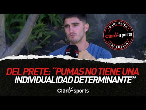 Gustavo Del Prete admite que Pumas no tiene una individualidad determinante