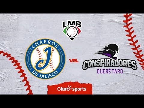 Charros de Jalisco vs Conspiradores de Querétaro, en vivo | Liga Mexicana de Béisbol | Juego 2