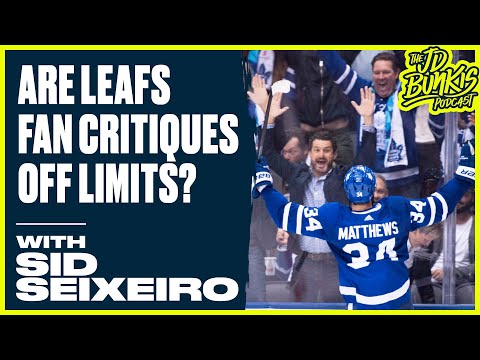 Are Maple Leafs Fan Critiques Off Limits?  | JD Bunkis Podcast