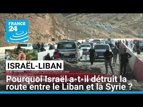 Frontière libano-syrienne : une route détruite pour stopper le trafic d'armes ? • FRANCE 24