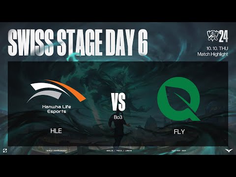 HLE vs FLY 매치 하이라이트 | 스위스 스테이지 Day6 | 10.10 | 2024 월드 챔피언십