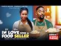 IN LOVE WITH A FOOD SELLER - JOHN EKANEM , MERCY ISOYIP 2026 EXCLUSIVE NOLLYWOOD MOVIE