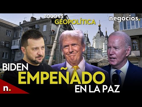 TODO ES GEOPOLÍTICA: Biden empeñado en la paz, campaña electoral en EEUU y la ofensiva ucraniana