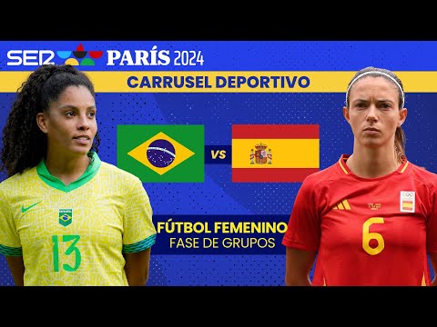 ? BRASIL vs ESPAÑA  | FÚTBOL FEMENINO - JUEGOS OLÍMPICOS DE PARÍS 2024 | FASE DE GRUPOS