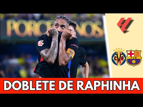 DOBLETE DE RAPHINHA tras MÁGICA ASISTENCIA de LAMINE YAMAL. BARCELONA 5-1 VILLARREAL | La Liga