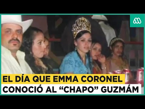 El día que Emma Coronel conoció al Chapo Guzmán
