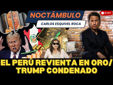 #NOCTÁMBULO: EL PERÚ REVIENTA EN ORO/ TRUMP CONDENADO