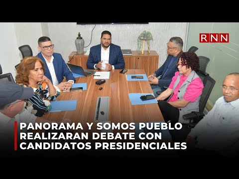 Panorama y Somos Pueblo realizaran debate con candidatos presidenciales