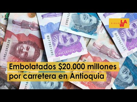 Embolatados $20.000 millones por carretera en mal estado en Antioquia