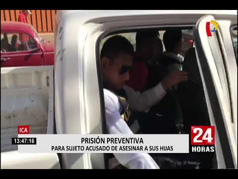 Ica: dictan 9 meses de prisión preventiva para sujeto acusado de asesinar a sus hijas