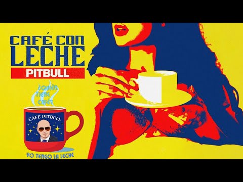 Pitbull • Café con Leche • EXTENDED 1 HOUR (2022)