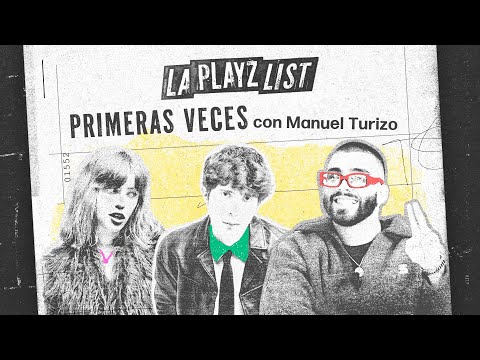 PRIMERAS VECES con MANUEL TURIZO | La Playz List de La Pija y la Quinqui