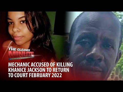 THE GLEANER MINUTE: Khanice Jackson murder case | Cops, gov't in money worries | MoBay bypass deal