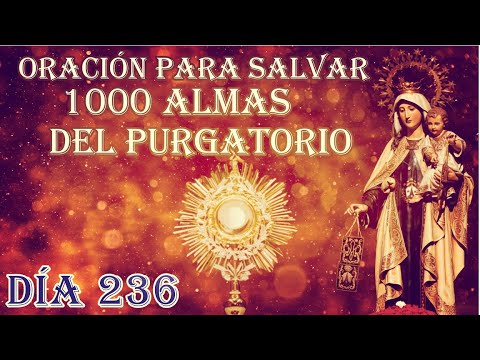 SALVAR 1000 ALMAS DEL PURGATORIO DÍA 236