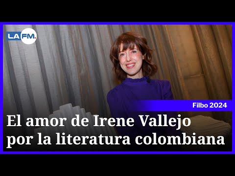 Feria del Libro: Irene Vallejo habla de su cariño y aprendizaje en la literatura colombiana