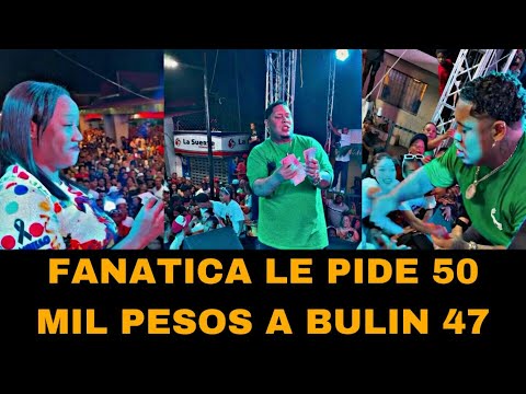 VIDEO - DONDE FANÁTICA DE BULIN 47 LE PIDE 50 MIL PESOS PARA HACER SU CASA  MIREN SU REACCIÓN
