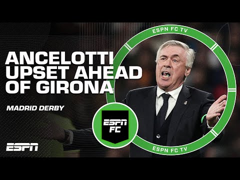 Is Carlo Ancelotti DISAPPOINTED in Real Madrid ahead of their match vs. Girona?  | ESPN FC